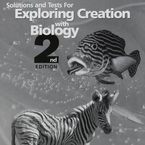 Exploring Creation With Biology Solutions and Tests 2nd Ed Apologia NEW